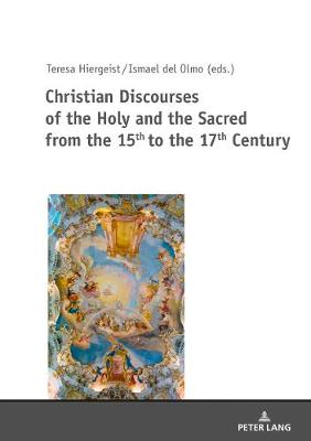 Cover of Christian Discourses of the Holy and the Sacred from the 15th to the 17th Century