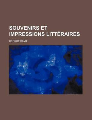 Book cover for Souvenirs Et Impressions Litteraires