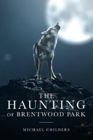 Cover of The Haunting of Brentwood Park