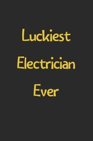 Cover of Luckiest Electrician Ever