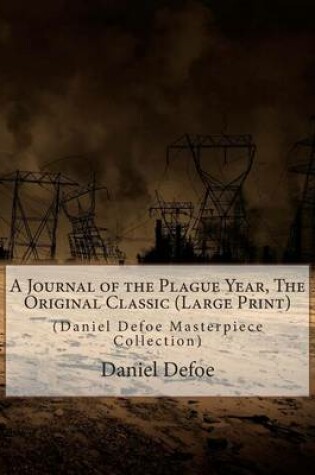 Cover of A Journal of the Plague Year, the Original Classic