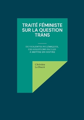 Book cover for Trait� f�ministe sur la question trans