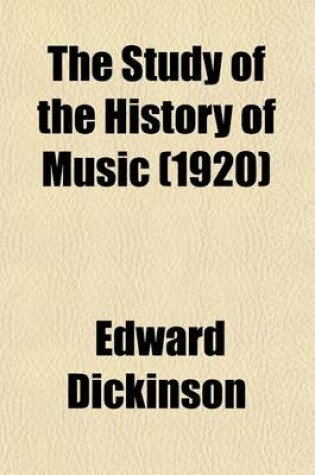 Cover of The Study of the History of Music; With an Annotated Guide to Music Literature