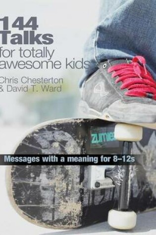 Cover of 144 Talks for Totally Awesome Kids