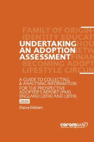 Cover of Undertaking an Adoption Assessment: A Guide to Collecting and Analysing Information for the Prospective Adopter's Report England (PAR) England (2016) and (2019)
