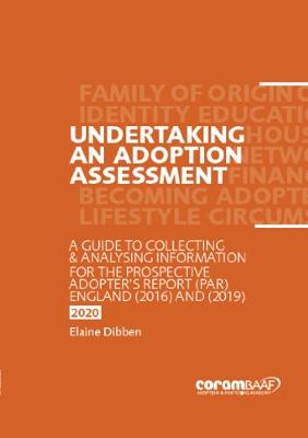 Book cover for Undertaking an Adoption Assessment: A Guide to Collecting and Analysing Information for the Prospective Adopter's Report England (PAR) England (2016) and (2019)