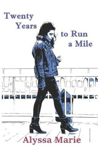 Cover of Twenty Years to Run a Mile