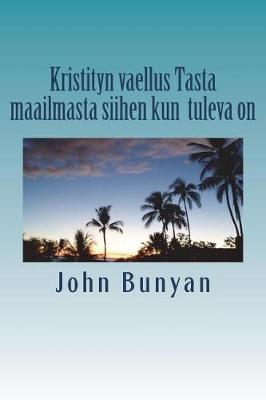 Book cover for Kristityn vaellus Tasta maailmasta siihen kun tuleva on