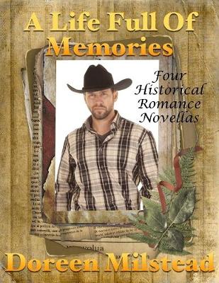 Book cover for A Life Full of Memories: Four Historical Romance Novellas