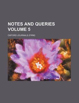 Book cover for Notes and Queries Volume 5