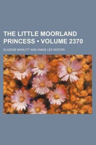 Cover of The Little Moorland Princess (Volume 2370)