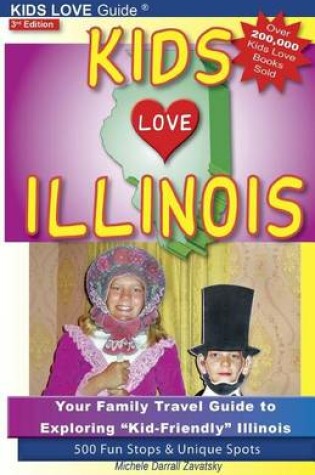 Cover of Kids Love Illinois, 3rd Edition