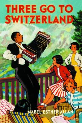 Book cover for Three Go to Switzerland