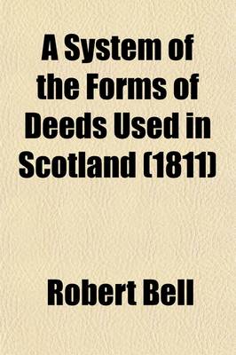 Book cover for A System of the Forms of Deeds Used in Scotland (Volume 5)