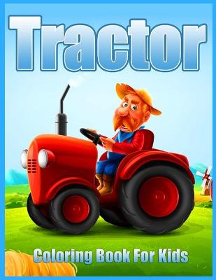 Book cover for Tractor Coloring Book For Kids