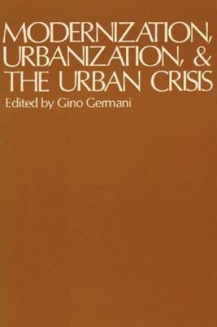 Cover of Modernization, Urbanization, and the Urban Crisis