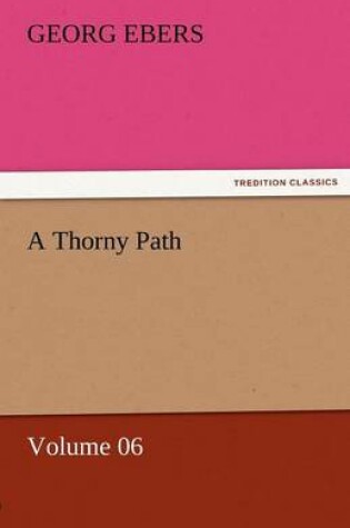 Cover of A Thorny Path - Volume 06