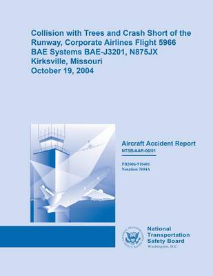 Book cover for Collision with Trees and Crash Short of Runway, Corporate Airlines Flight 5966