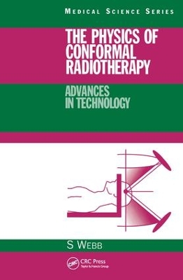 Book cover for The Physics of Conformal Radiotherapy