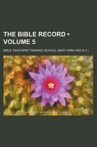 Cover of The Bible Record (Volume 5)