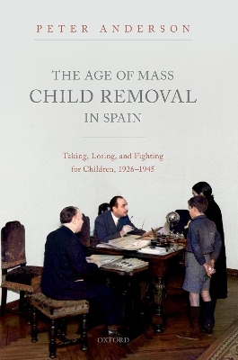 Book cover for The Age of Mass Child Removal in Spain