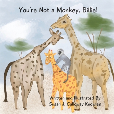 Book cover for You're Not A Monkey, Billie!