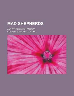 Book cover for Mad Shepherds; And Other Human Studies