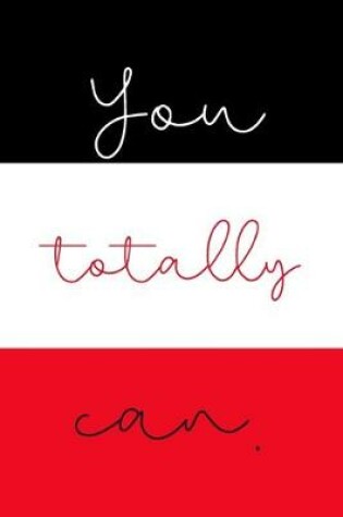 Cover of You Totally Can