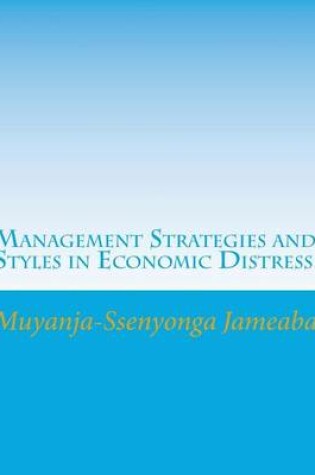 Cover of Management Strategies and Styles in Economic Distress