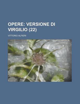 Book cover for Opere (22); Versione Di Virgilio