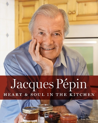Book cover for Jacques P�pin Heart & Soul in the Kitchen