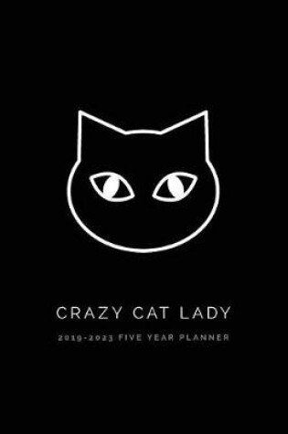 Cover of 2019 - 2023 Five Year Planner; Crazy Cat Lady
