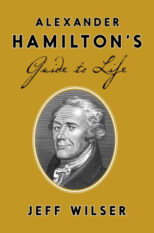 Cover of Alexander Hamilton's Guide to Life