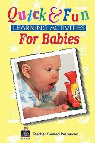 Cover of Quick & Fun Learning Activities for Babies