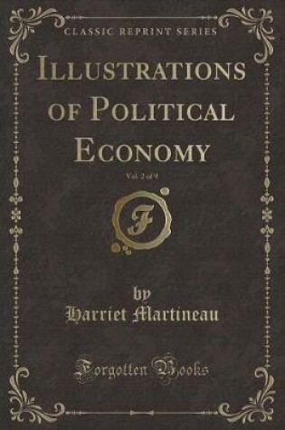 Cover of Illustrations of Political Economy, Vol. 2 of 9 (Classic Reprint)