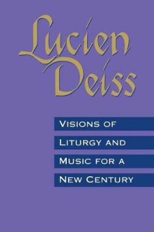 Cover of Visions Of Liturgy And Music For A New Century