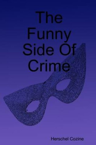 Cover of The Funny Side of Crime