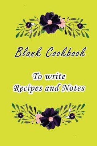 Cover of Blank Cookbook To Write Recipes and Note