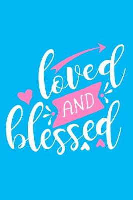 Book cover for Loved And Blessed