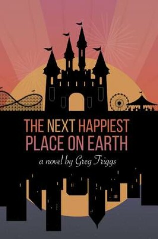 Cover of The Next Happiest Place on Earth