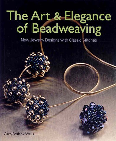 Book cover for The Art and Elegance of Beadweaving