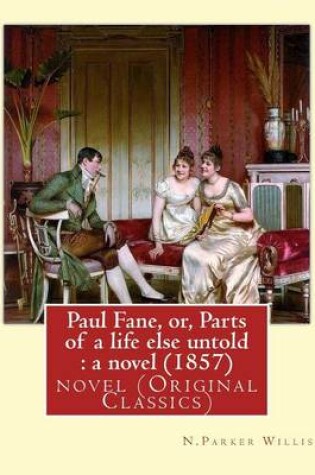 Cover of Paul Fane, or, Parts of a life else untold