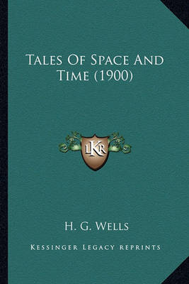 Book cover for Tales of Space and Time (1900) Tales of Space and Time (1900)