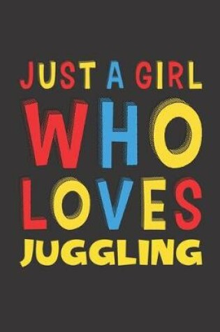 Cover of Just A Girl Who Loves Juggling