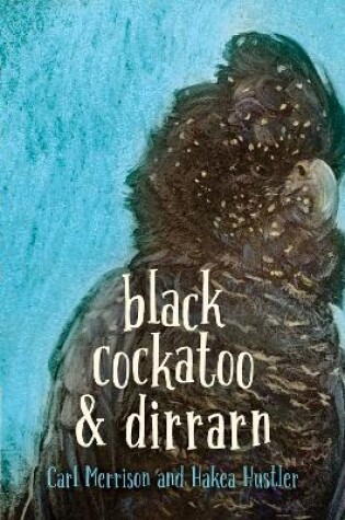 Cover of Black Cockatoo & Dirrarn