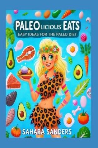 Cover of Paleolicious Eats