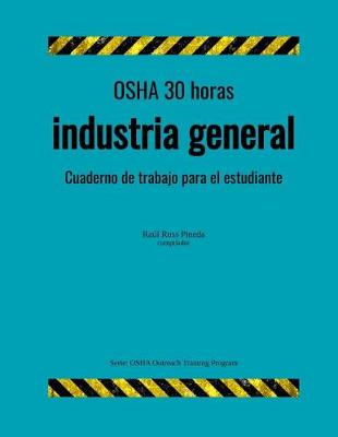 Book cover for OSHA 30 industria general; cuaderno de trabajo para el estudiante