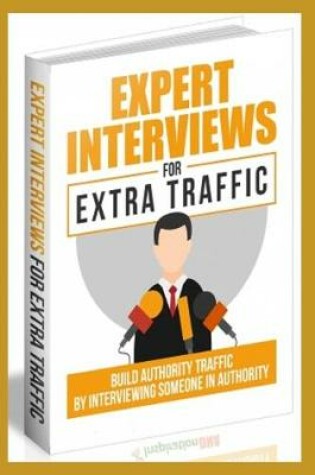 Cover of Expert Interviews For Extra Traffic