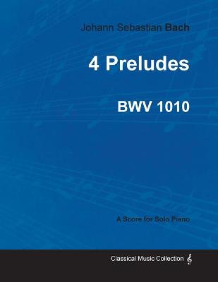Book cover for 4 Preludes by Bach - For Solo Piano