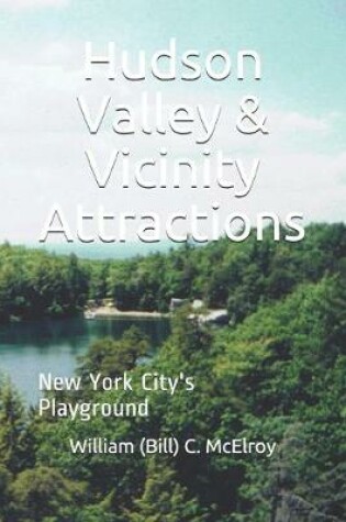 Cover of Hudson Valley & Vicinity Attractions